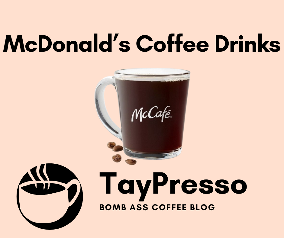 McDonald’s Coffee Drinks Your Complete Guide to Ordering McCafe